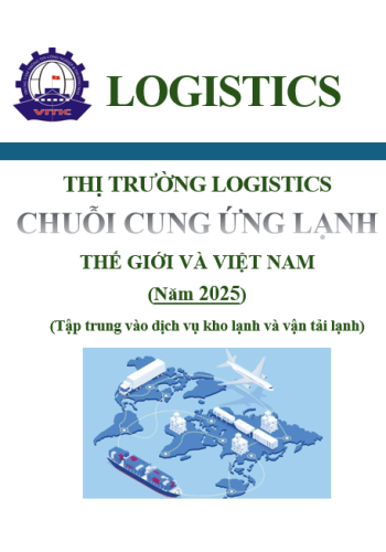 Thị trường logistics chuỗi cung ứng lạnh thế giới và Việt Nam: đặc điểm và triển vọng (bản công bố vào năm 2025)