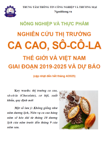 Nghiên cứu thị trường ca cao, sô-cô-la thế giới và Việt Nam giai đoạn 2019-2025 và dự báo (cập nhật đến hết tháng 4/2025)