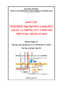 Báo cáo tình hình thị trường logistics ASEAN và những lưu ý đối với Việt Nam, tháng 01/2024 (miễn phí)
