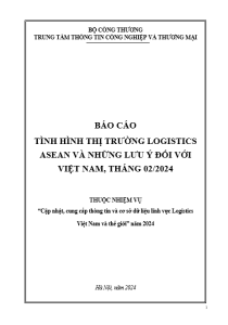 Báo cáo tình hình thị trường logistics ASEAN và những lưu ý đối với Việt Nam, tháng 02/2024 (miễn phí)