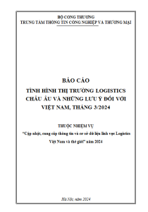 Báo cáo tình hình thị trường logistics Châu Âu và những lưu ý đối với Việt Nam, tháng 3/2024 (miễn phí)