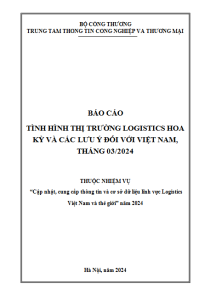 Báo cáo tình hình thị trường logistics Hoa Kỳ và các lưu ý đối với Việt Nam, tháng 03/2024 (miễn phí)