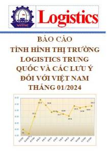 Báo cáo thị trường logistics Trung Quốc và các lưu ý đối với Việt Nam, tháng 01/2024 (miễn phí)