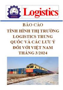Báo cáo thị trường logistics Trung Quốc và các lưu ý đối với Việt Nam, tháng 3/2024 (miễn phí)