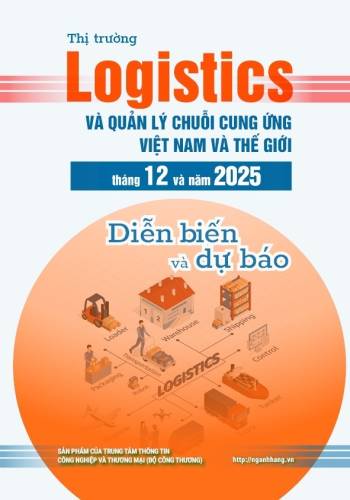 Thị trường logistics và quản lý chuỗi cung ứng Việt Nam và thế giới tháng 12 và năm 2025: diễn biến và dự báo