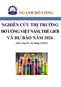 Nghiên cứu thị trường đồ uống Việt Nam, thế giới và dự báo năm 2026 (bản công bố vào tháng 4/2026)
