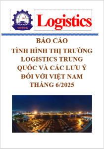 Báo cáo tình hình thị trường logistics Trung Quốc và các lưu ý đối với Việt Nam, tháng 6/2025 (miễn phí)