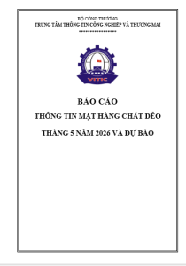 Thông tin thị trường chất dẻo nguyên liệu tháng 5 năm 2026 và dự báo