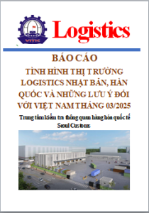Báo cáo tình hình thị trường logistics Nhật Bản, Hàn Quốc và những lưu ý đối với Việt Nam, tháng 3/2025