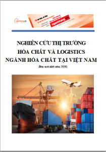 Nghiên cứu thị trường hoá chất và logistics ngành hoá chất tại Việt Nam (phiên bản mới nhất năm 2026)