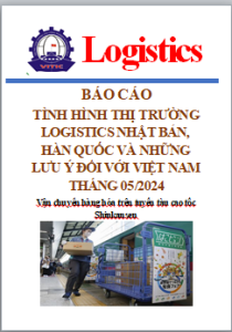 Báo cáo tình hình thị trường logistics Nhật Bản, Hàn Quốc và những lưu ý đối với Việt Nam số tháng 05/2024 (miễn phí)