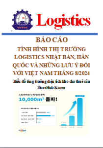 Báo cáo tình hình thị trường logistics Nhật Bản, Hàn Quốc và những lưu ý đối với Việt Nam số tháng 8/2024 (miễn phí)