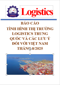 Báo cáo tình hình thị trường logistics Trung Quốc và các lưu ý đối với Việt Nam, tháng 8/2025 (miễn phí)