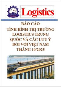 Báo cáo tình hình thị trường logistics Trung Quốc và các lưu ý đối với Việt Nam, tháng 10/2025 (miễn phí)