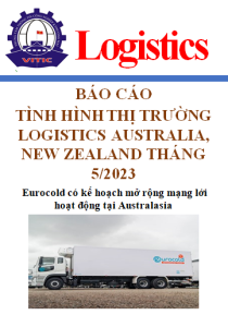 Báo cáo tình hình thị trường logistics Australia, Newzealand số tháng 5/2023 (miễn phí)