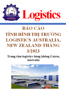 Báo cáo tình hình thị trường logistics Australia, Newzealand số tháng 3/2023 (miễn phí)