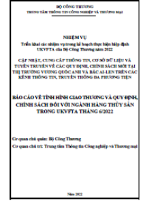 Báo cáo về tình hình giao thương và quy định, chính sách đối với ngành hàng Thủy sản trong UKVFTA tháng 6/2022 (Miễn phí)