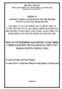 Báo cáo về tình hình giao thương và quy định, chính sách đối với ngành hàng Thủy sản trong UKVFTA tháng 7/2022 (miễn phí)