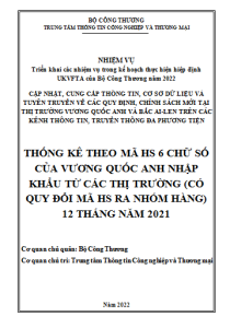 Thống kê theo mã HS 6 chữ số của Vương quốc Anh nhập khẩu từ các thị trường (có quy đổi mã HS ra nhóm hàng) 12 tháng năm 2021 (miễn phí)