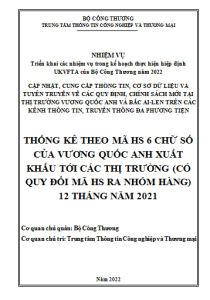 Thống kê theo mã HS 6 chữ số của Vương quốc Anh xuất khẩu tới các thị trường (có quy đổi mã HS ra nhóm hàng) 12 tháng năm 2021 (miễn phí)