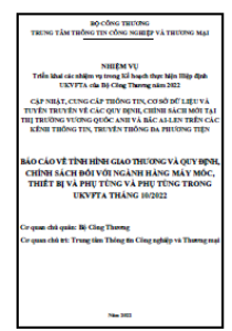 Báo cáo về tình hình giao thương và quy định, chính sách đối với ngành hàng máy móc thiết bị và phụ tùng trong UKVFTA tháng 10/2022 (miễn phí)