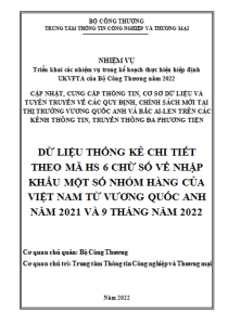 Dữ liệu thống kê chi tiết theo mã HS 6 chữ số về nhập khẩu một số nhóm hàng của Việt Nam từ Vương quốc Anh năm 2021 và 9 tháng năm 2022 (miễn phí)
