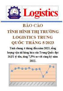 Báo cáo thị trường logistics Trung Quốc tháng 5/2023 (miễn phí)