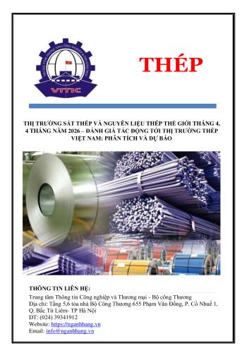 Thị trường sắt thép và nguyên liệu thép thế giới tháng 4,4 tháng năm 2026 – đánh giá tác động tới thị trường thép Việt Nam: Phân tích và dự báo