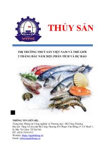 THỊ TRƯỜNG THUỶ SẢN VIỆT NAM VÀ THẾ GIỚI  3 THÁNG ĐẦU NĂM 2025: PHÂN TÍCH VÀ DỰ BÁO
