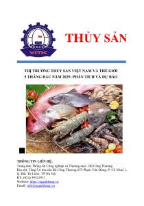 THỊ TRƯỜNG THUỶ SẢN VIỆT NAM VÀ THẾ GIỚI  5 THÁNG ĐẦU NĂM 2025: PHÂN TÍCH VÀ DỰ BÁO