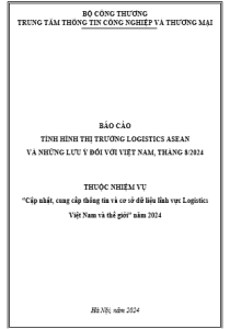 Báo cáo tình hình thị trường Logistics ASEAN và những lưu ý đối với Việt Nam, tháng 8/2024 (miễn phí)