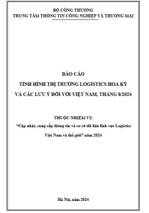 Báo cáo tình hình thị trường Logistics Hoa Kỳ và các lưu ý đối với Việt Nam, tháng 8/2024 (miễn phí) 