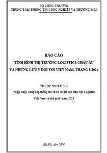 Báo cáo tình hình thị trường Logistics Châu Âu và những lưu ý đối với Việt Nam, tháng 8/2024 (miễn phí)