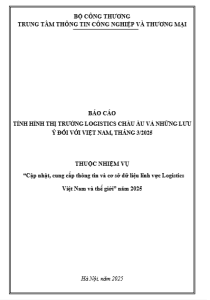 Báo cáo tình hình thị trường Logistics Châu Âu và những lưu ý đối với Việt Nam, tháng 3/2025 (miễn phí)