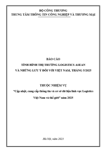 Báo cáo tình hình thị trường Logistics ASEAN và những lưu ý đối với Việt Nam, tháng 5/2025 (miễn phí)