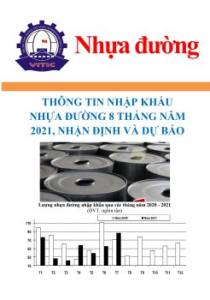 Thông tin nhập khẩu nhựa đường 8 tháng năm 2021, nhận định và dự báo