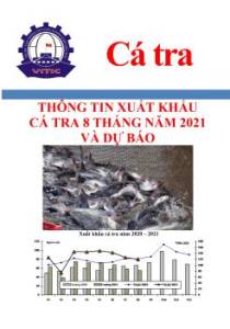 Thông tin xuất khẩu cá tra 8 tháng năm 2021 và dự báo