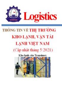 Thông tin về thị trường kho lạnh, vận tải lạnh Việt Nam (Cập nhật tháng 5/2021)