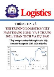 Thông tin về thị trường logistics Việt Nam tháng 5 và 5 tháng 2021: phân tích và dự báo