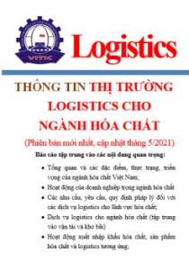 Thông tin về thị trường logistics cho ngành Hóa chất (Phiên bản mới nhất, cập nhật tháng 5/2021)