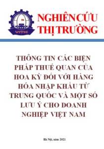 Thông tin về: Các biện pháp thuế quan của Hoa Kỳ đối với hàng hóa nhập khẩu từ Trung Quốc và một số lưu ý cho doanh nghiệp Việt Nam