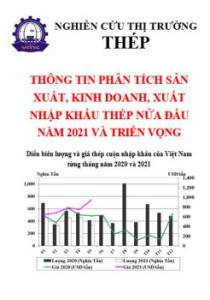 Thông tin phân tích sản xuất, kinh doanh, xuất nhập khẩu thép nửa đầu năm 2021 và triển vọng