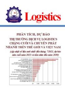 Phân tích, dự báo thị trường dịch vụ Logistics chặng cuối và chuyển phát nhanh trên thế giới và Việt Nam