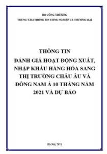 Thông tin đánh giá hoạt động xuất, nhập khẩu hàng hóa sang thị trường Châu Âu và Đông Nam Á 10 tháng năm 2021 và dự báo