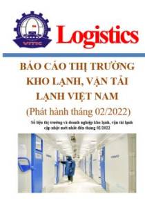 Phân tích và dự báo thị trường kho lạnh, vận tải lạnh Việt Nam (phát hành tháng 02/2022)