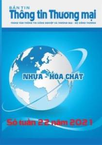 Bản tin Nhựa và Hóa chất số tuần 22 năm 2021 (phát hành ngày 31/5/2021)