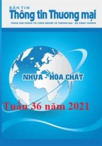 Bản tin Nhựa và Hóa chất số tuần 36 năm 2021 (phát hành ngày 06/09/2021)