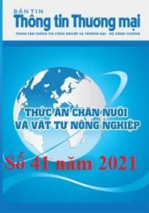 Bản tin Thức ăn chăn nuôi và Vật tư nông nghiệp số tuần 41 năm 2021 (phát hành ngày 11/10/2021)
