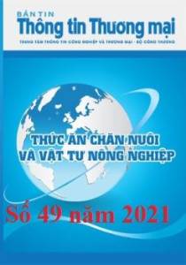 Bản tin Thức ăn chăn nuôi và Vật tư nông nghiệp số tuần 49 năm 2021 (phát hành ngày 6/12/2021)