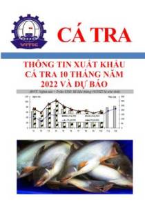 Thông tin xuất khẩu cá tra 10 tháng năm 2022 và dự báo
